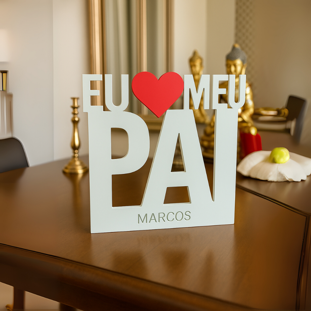 Efeite Decorativo - Eu Amo Meu Pai - TL360 Store