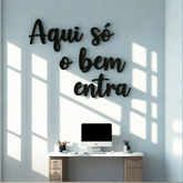 Frase de Parede Lettering - Aqui Só o Bem Entra - TL360 Store
