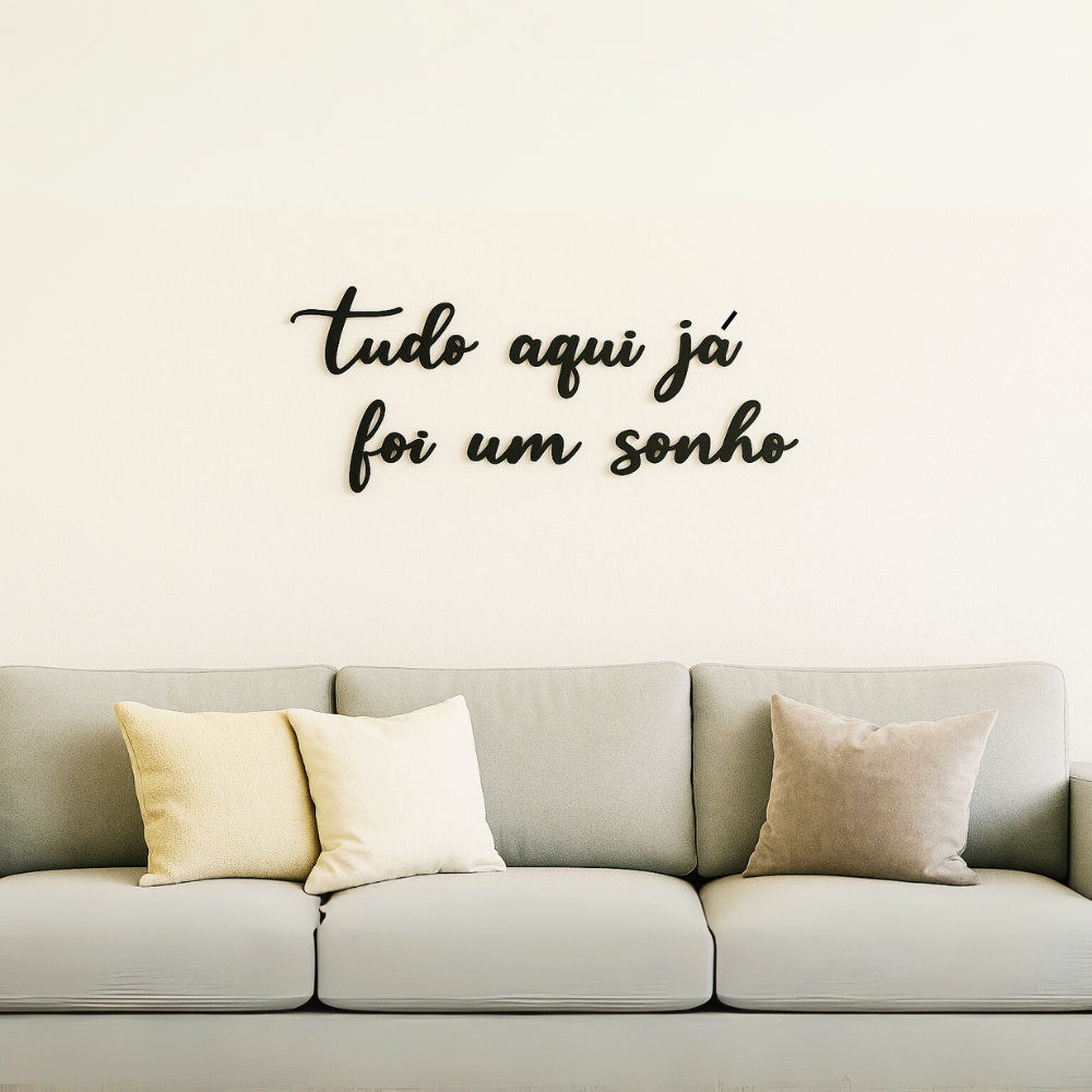 Frase de Parede Lettering - Tudo Aqui Já Foi Um Sonho - TL360 Store