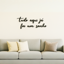 Frase de Parede Lettering - Tudo Aqui Já Foi Um Sonho - TL360 Store